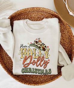 Have A Holly Dolly Cowboys Christmas Sweatshirt