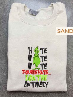 Grinch Hate Hate Hate Double Hate Embroidered Sweatshirt