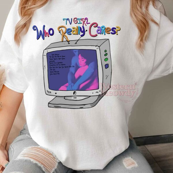 TV Girl Who Really Cares Songs Shirt