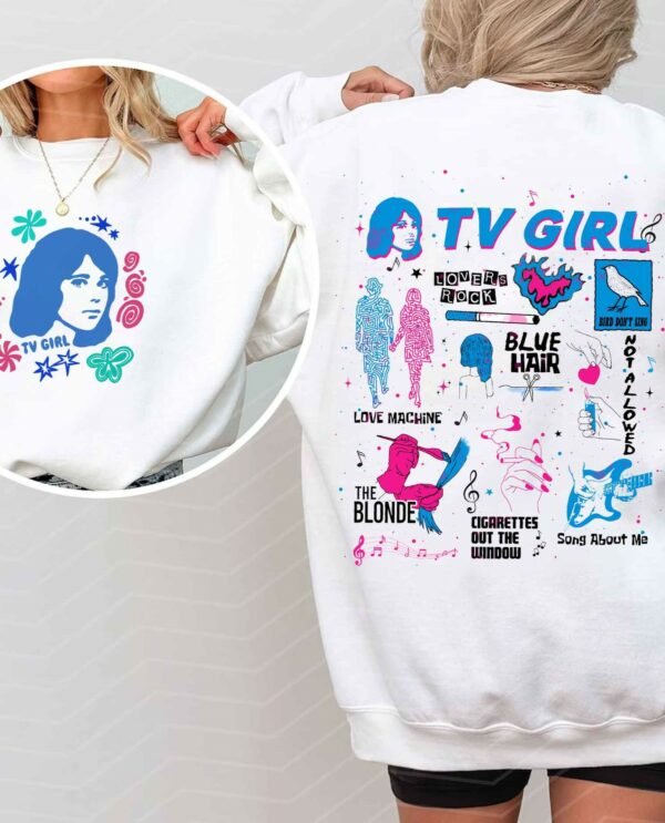 TV Girl Songs Sweatshirt Ver 8