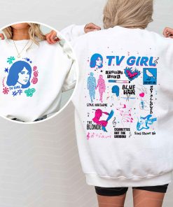 TV Girl Songs Sweatshirt Ver 8