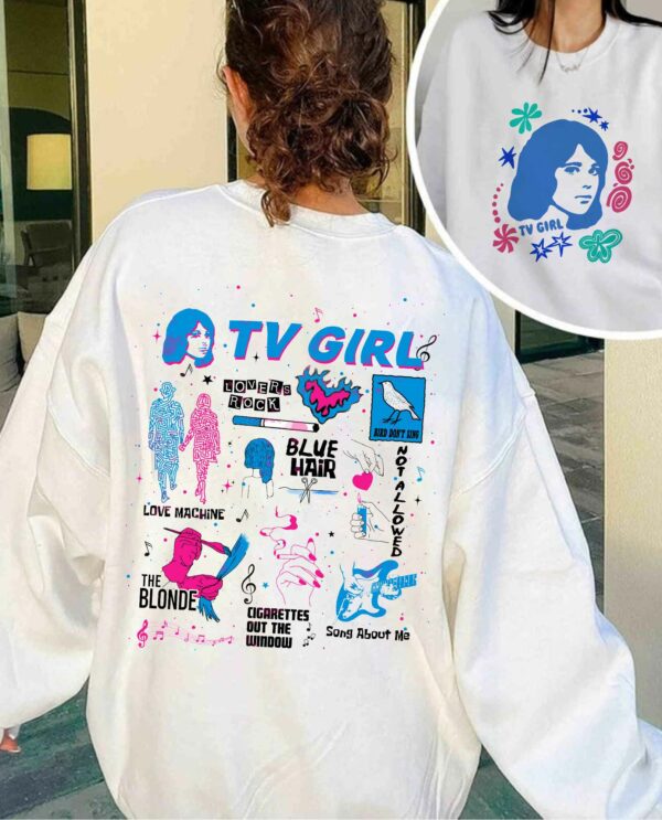 TV Girl Songs Sweatshirt Ver 8