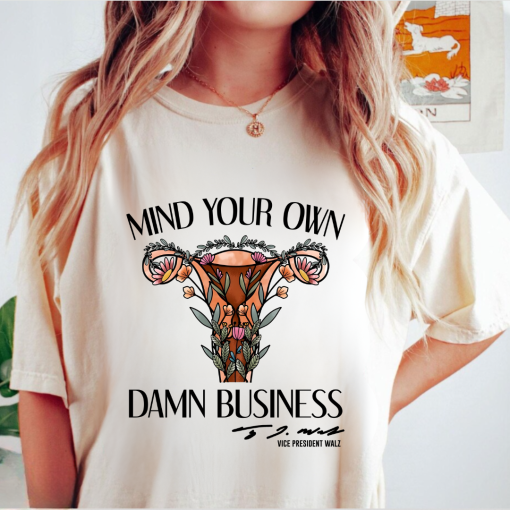 Walz – Mind Your Own Damn Business Shirt