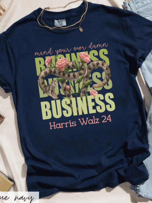 Mind Your Own Damn Business Walz With Shirt