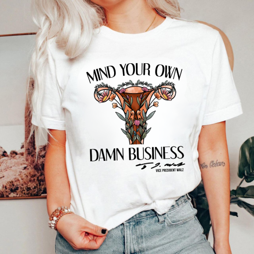 Walz – Mind Your Own Damn Business Shirt