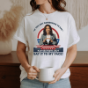 Say it to my face shirt