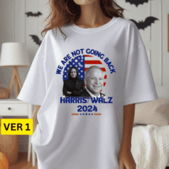 We are not going back shirt