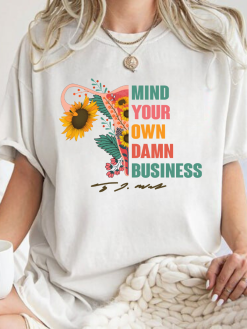 Mind Your Own Damn Business Walz Shirt