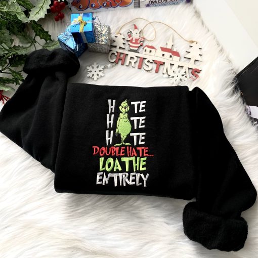 Grinch Hate Hate Hate Double Hate Embroidered Sweatshirt