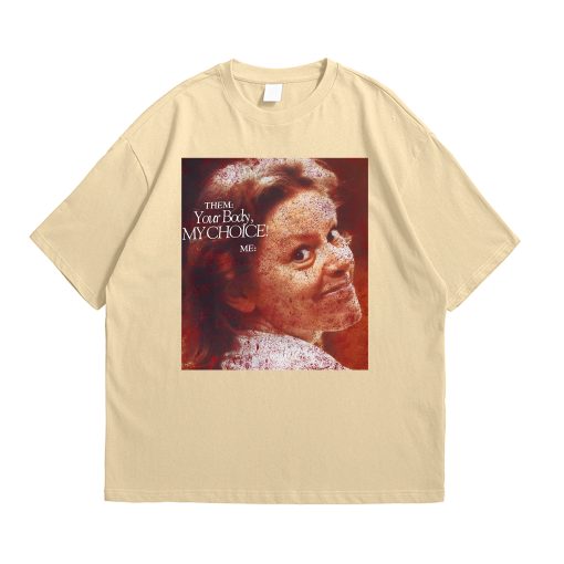 Your Body, My Choice Aileen Wuornos T-shirt/ Sweatshirt/ Hoodie