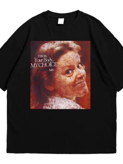 Your Body, My Choice Aileen Wuornos T-shirt/ Sweatshirt/ Hoodie