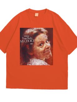 Your Body, My Choice Aileen Wuornos T-shirt/ Sweatshirt/ Hoodie