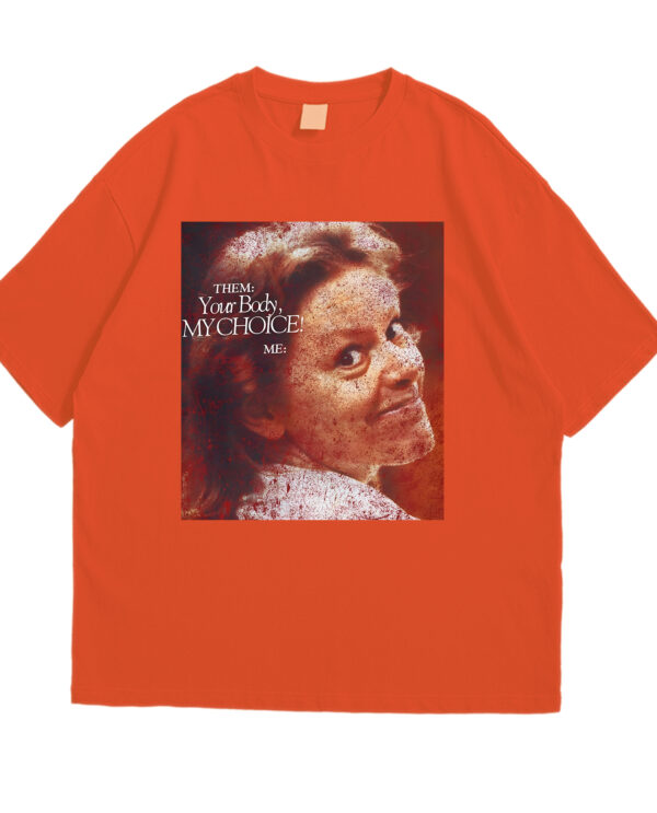Your Body, My Choice Aileen Wuornos T-shirt/ Sweatshirt/ Hoodie