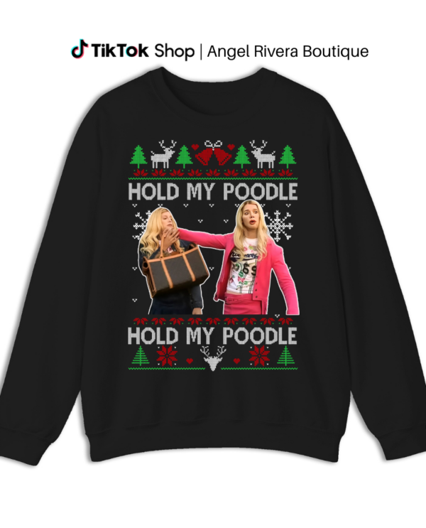 Hold My Poodle White Chicks Ugly Sweatshirt, Ugly Sweatshirt, White Chicks Movie Christmas, Funny Sweater