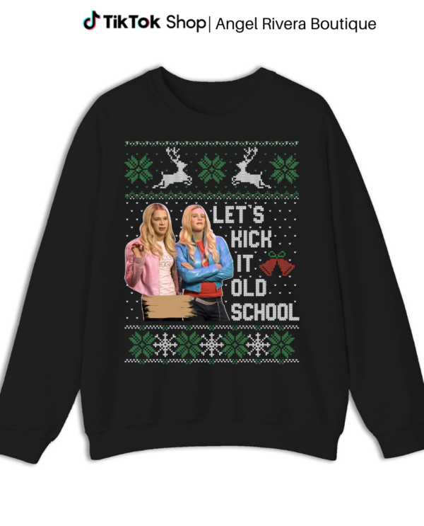 Let’s Kick It Old School White Chicks Ugly Sweatshirt, Ugly Sweatshirt, White Chicks Movie Christmas, Funny Sweater, White Chicks Shirt