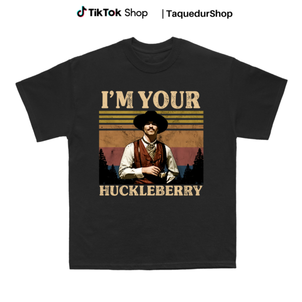 I’m Your Huckleberry Shirt, Huckleberry Shirt, Country Shirt,Doc Holiday,Country Southern Shirt,Cow Shirts, Huckleberry Shirt Gift,western