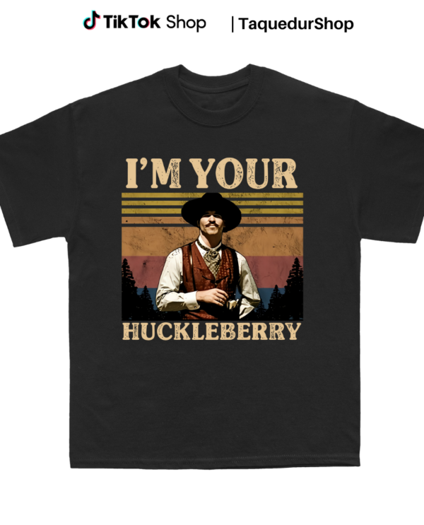 I’m Your Huckleberry Shirt, Huckleberry Shirt, Country Shirt,Doc Holiday,Country Southern Shirt,Cow Shirts, Huckleberry Shirt Gift,western