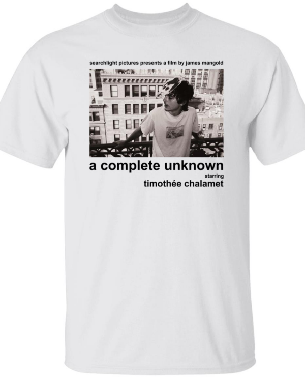 A Complete Unknown Starring Timothee Chalamet Shirt