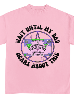 Wait Until My Dad Hears About This Shirt Sweatshirt Hoodie