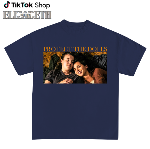Protect The Dolls Shirt Sweatshirt Hoodie