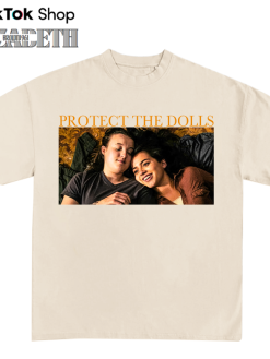 Protect The Dolls Shirt Sweatshirt Hoodie