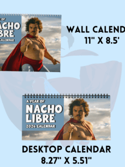 Nacho Libre 2026 Calendar with Famous Quotes