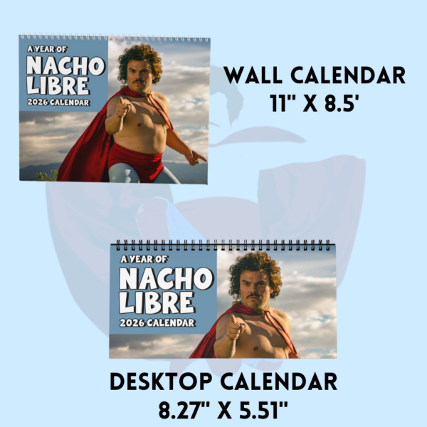 Nacho Libre 2026 Calendar with Famous Quotes