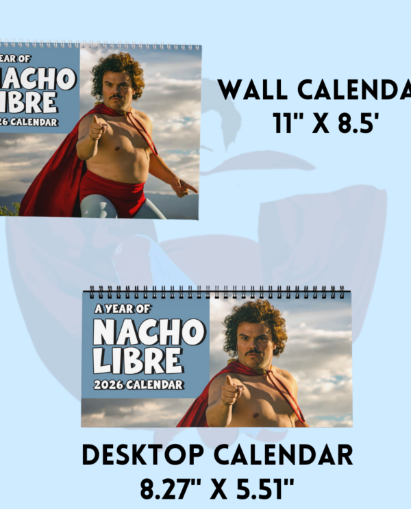 Nacho Libre 2026 Calendar with Famous Quotes