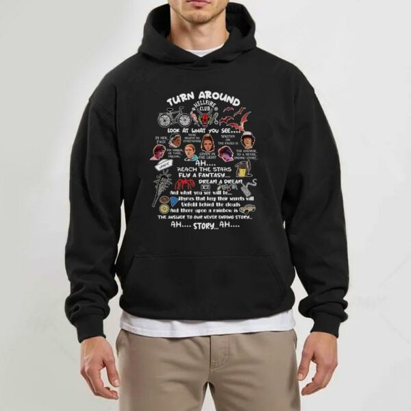 Turn Around Quote Shirt, Never Ending Story Tshirt, Sweatshirt, Hoodie