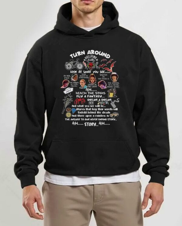 Turn Around Quote Shirt, Never Ending Story Tshirt, Sweatshirt, Hoodie