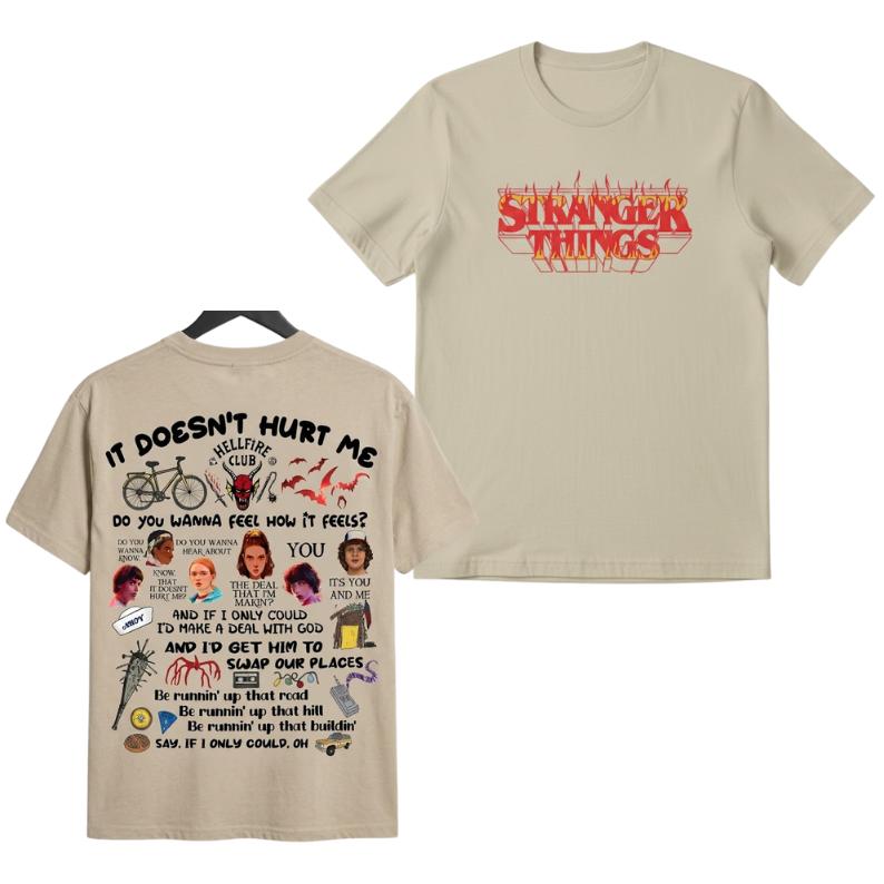 It Doesn’t Hurt Me Quote 2Sides Shirt, Sweatshirt, Hoodie – Stranger Things Merch It Doesn’t Hurt Me Quote 2Sides Shirt, Sweatshirt, Hoodie – Stranger Things Merch