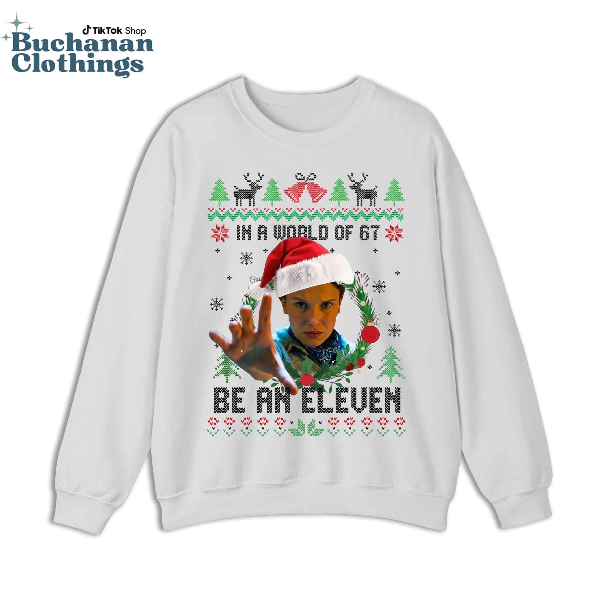 In A Worl Full Of 67 Be An Eleven Ugly Sweatshirt – Movie Merch – Gift For Fan In A Worl Full Of 67 Be An Eleven Ugly Sweatshirt – Movie Merch – Gift For Fan