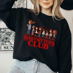 The Baby Sitter Club T-Shirt, Sweatshirt, Hoodie – Stranger Things Merch