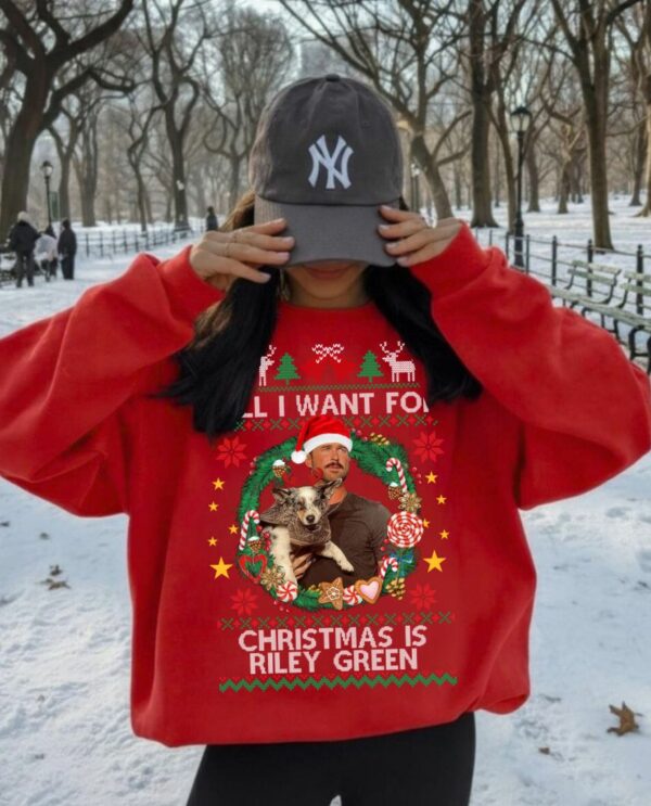 All I Want For Christmas Is Riley Green T-Shirt, Sweatshirt, Hoodie