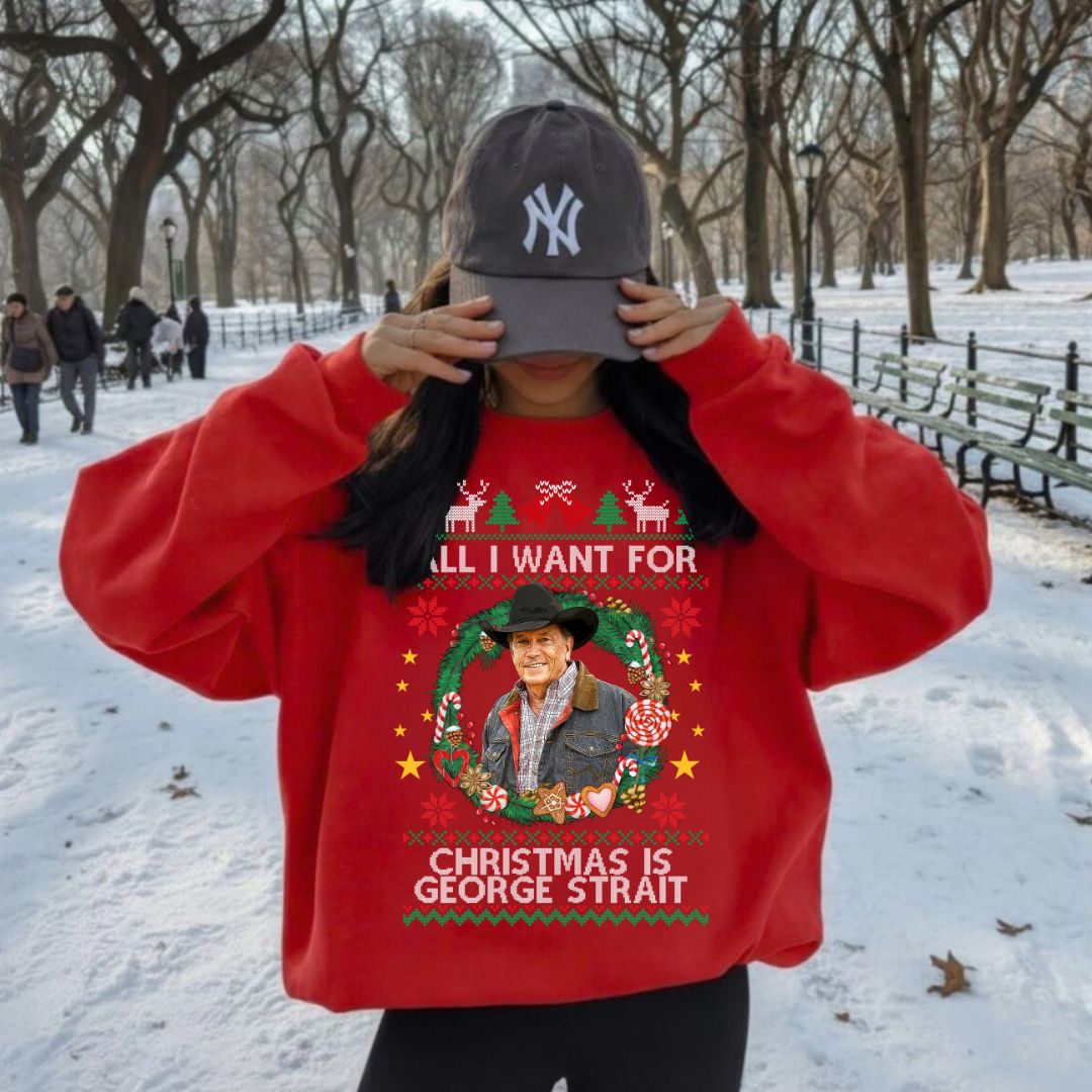 All I Want For Christmas Is George Strait T-Shirt, Sweatshirt, Hoodie All I Want For Christmas Is George Strait T-Shirt, Sweatshirt, Hoodie