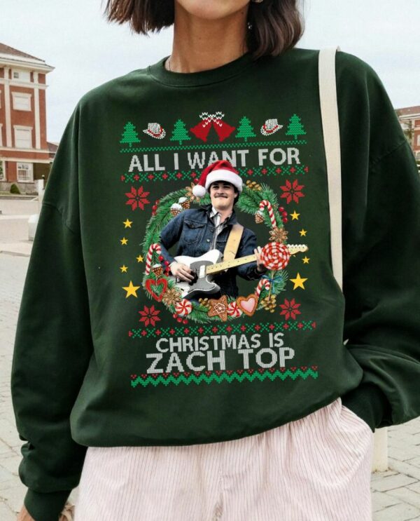 All I Want For Christmas Is Zach Top T-Shirt, Sweatshirt, Hoodie
