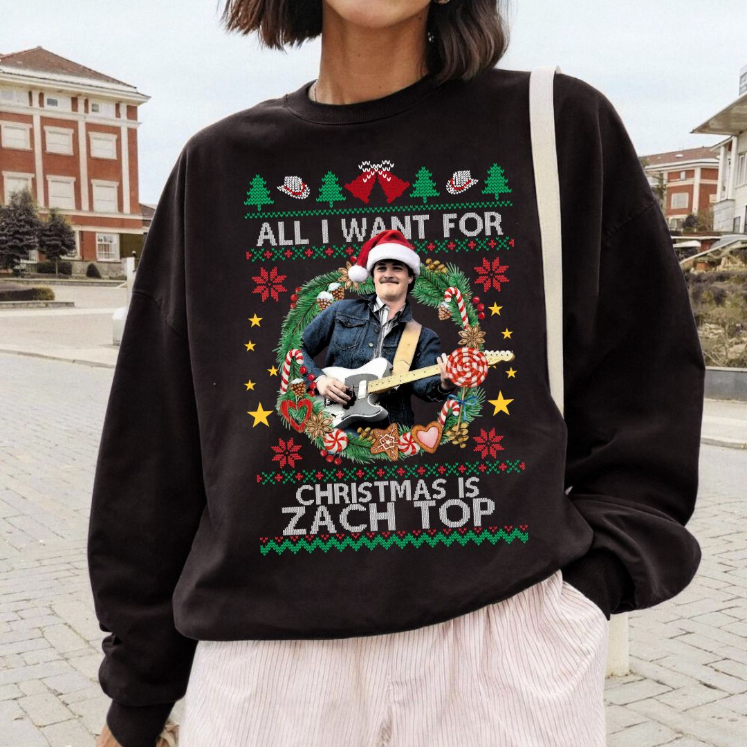 All I Want For Christmas Is Zach Top T-Shirt, Sweatshirt, Hoodie All I Want For Christmas Is Zach Top T-Shirt, Sweatshirt, Hoodie