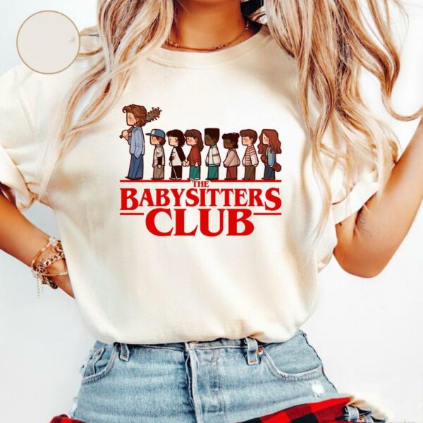 The Baby Sitter Club T-Shirt, Sweatshirt, Hoodie – Stranger Things Merch