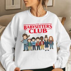 The Baby Sitter Club Ver 2 T-Shirt, Sweatshirt, Hoodie – Stranger Things Merch