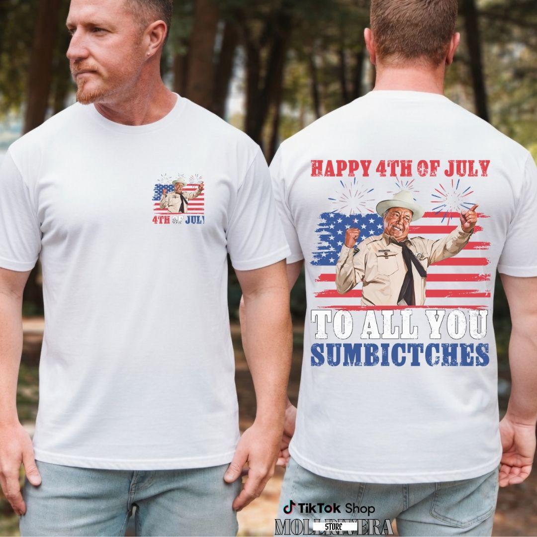 Sheriff Buford Happy 4th Of July To All You Sumbitches USA 250th Aniversary Shirt Sheriff Buford Happy 4th Of July To All You Sumbitches USA 250th Aniversary Shirt