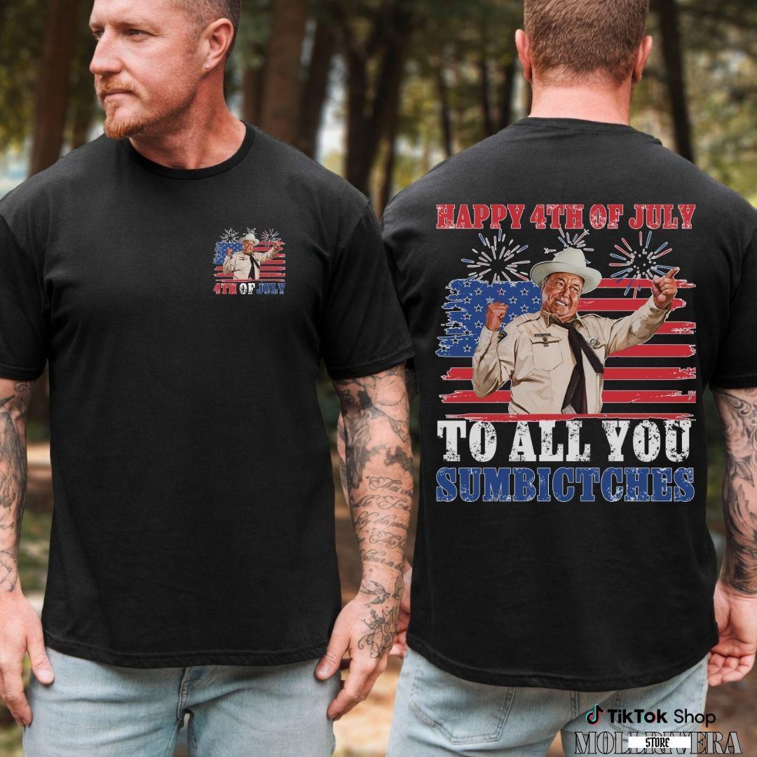Sheriff Buford Happy 4th Of July To All You Sumbitches USA 250th Aniversary Shirt Sheriff Buford Happy 4th Of July To All You Sumbitches USA 250th Aniversary Shirt